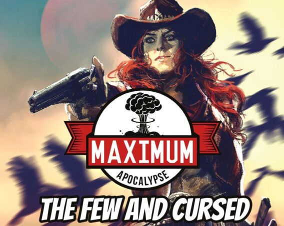 Maximum Apocalypse: The Few and Cursed