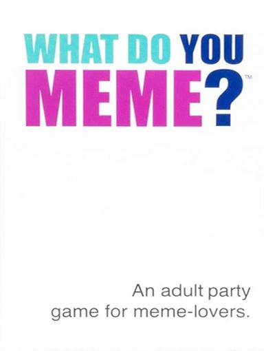 What Do You Meme?